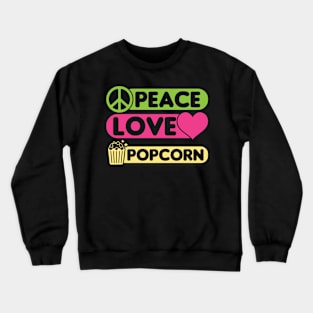 Peace Love Popcorn Crewneck Sweatshirt